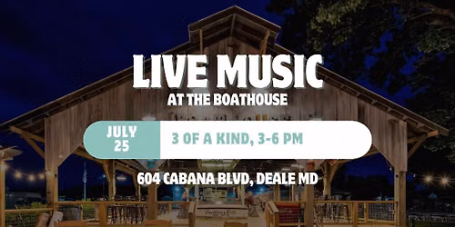 Live music by 3 of a Kind!