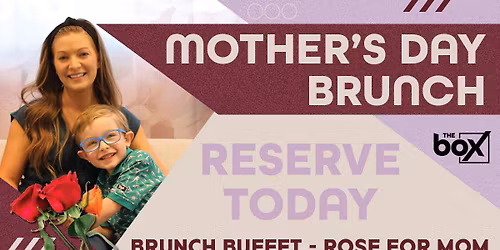 Mother's Day Brunch at The Box