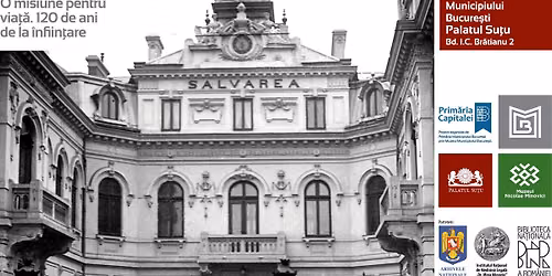 Vernisaj | Societatea de Salvare din Bucure\u0219ti. O misiune pentru via\u021b\u0103. 120 de ani de la \u00eenfiin\u021bare