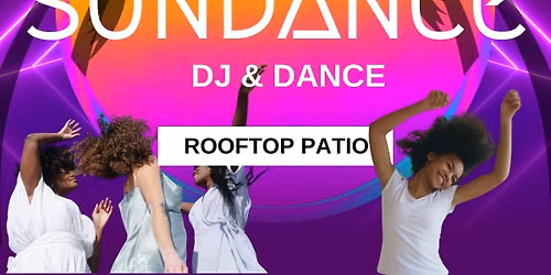SunDANCE Rooftop Dance with DJ Kara
