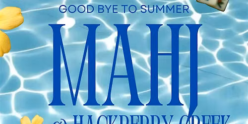 Celebrating End of Summer Mahj