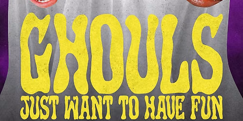 Ghouls Just Want to Have Fun