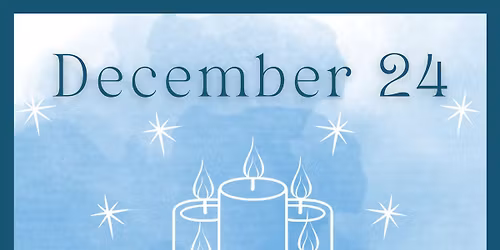 CHRISTMAS EVE - Candlelight Service