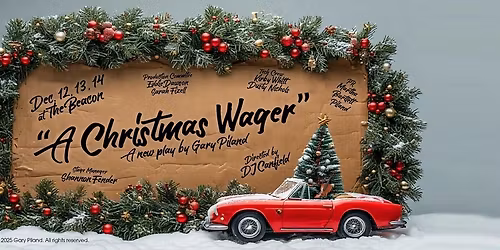 World Premiere of A Christmas Wager: December 12-13-14