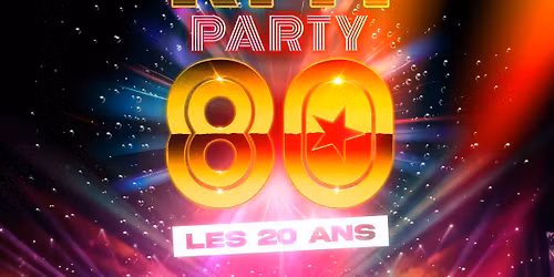 RFM Party 80 , les 20 ans!