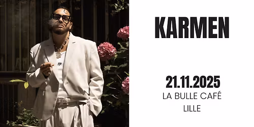 Karmen - La Bulle Caf\u00e9, Lille - 21.11.2025