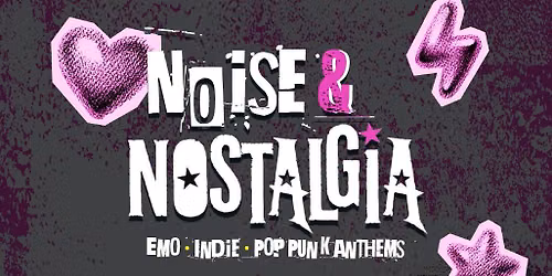 NOISE & NOSTALGIA mit DJ LARINA (Emo \u2022 Indie \u2022 Pop Punk Anthems)