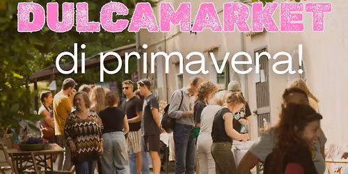 DULCAMARKET di Primavera \ud83c\udf38