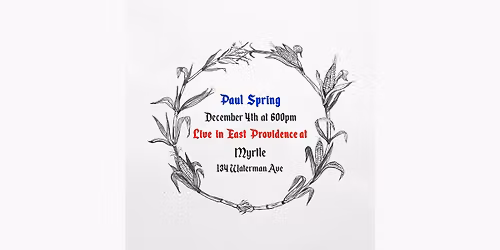 Paul Spring with support from Secret Joy