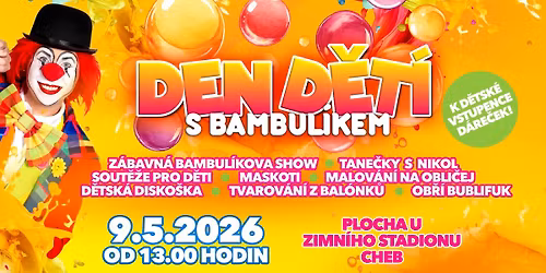 \u2600\ufe0f Den d\u011bt\u00ed s Bambul\u00edkem - 9.5.2026 \ud83d\udfe1 CHEB \u2600\ufe0f