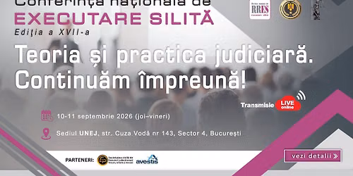 Conferin\u021ba Na\u021bional\u0103 de Executare Silit\u0103, edi\u021bia a XVII-a