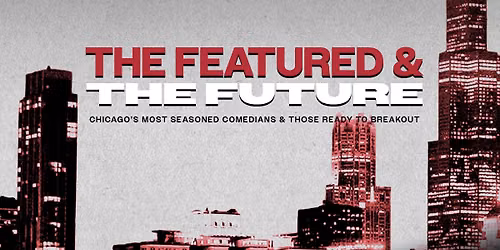 The Featured & The Future