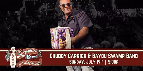 Chubby Carrier & Bayou Swamp Band | Rock'n'Bowl\u00ae de Lafayette