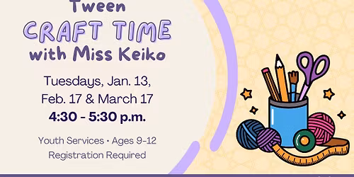 Craft Time with Miss Keiko \u2014 Tween Session