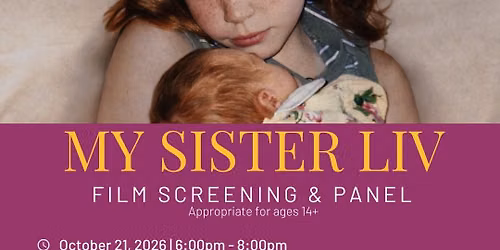 MY SISTER LIV Film Screening & Panel Discussion