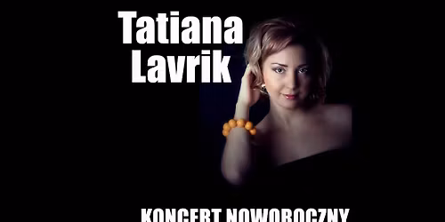 Tatiana Lavrik z przyjaci\u00f3\u0142mi - koncert noworoczny