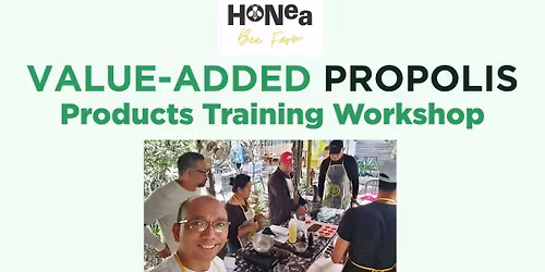 Making Value-Added PROPOLIS Products Training Workshop