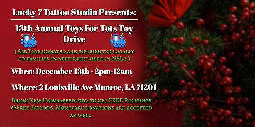 Lucky 7 Tattoo Studios 13th Annual Toys for Tots Toy Drive