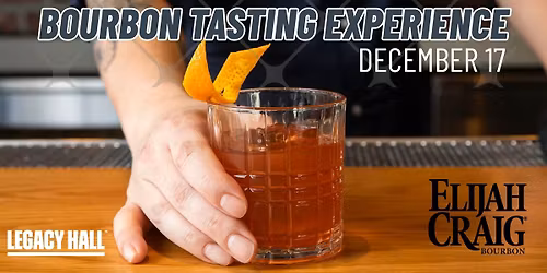 Elijah Craig Tasting Experience - Late