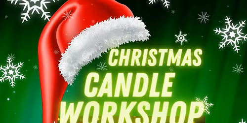 Christmas Candle Workshop