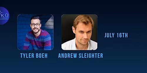 Comedy Night at HOKU: Andrew Sleighter & Tyler Boeh