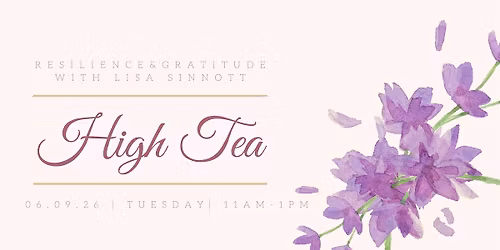 The Resilience & Gratitude Tea with Lisa Sinnott