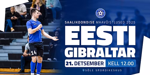 EESTI - GIBRALTAR | Saalikoondise maav\u00f5istlus
