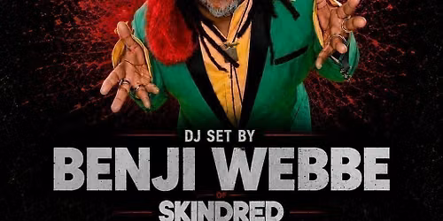 BENJI WEBBE (SKINDRED) DJ SET