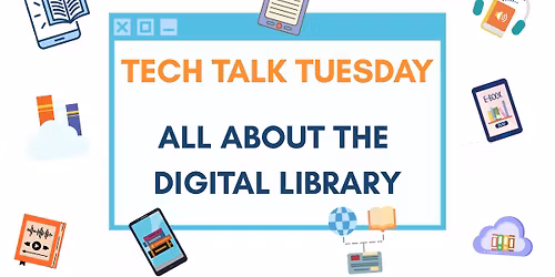 Tech Talk Tuesday: All About the Digital Library