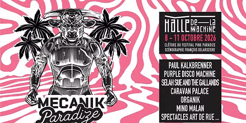 Mecanik Paradize 2026 - Halle de la Machine - Toulouse 