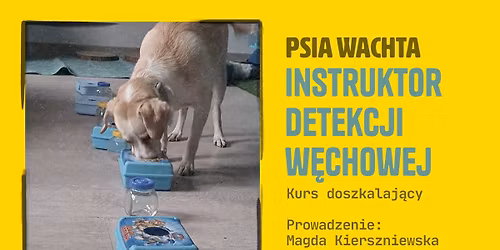 Gliwice: Kurs Instruktor Detekcji W\u0119chowej START 28 LISTOPADA