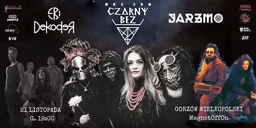 GORZ\u00d3W WIELKOPOLSKI:  CZARNY BEZ + Jarzmo, Dekoder