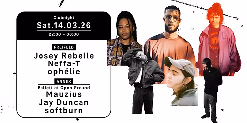Clubnight - Josey Rebelle, Neffa-T, oph\u00e9lie, Ballett
