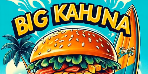 Big Kahuna Burger Luau — Florida Academy of Baking