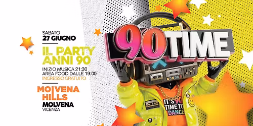 90 TIME @ Molvena Hills -  Molvena di Colceresa (Vi) Ingresso Gratuito
