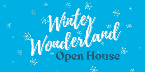 Winter Wonderland Open House