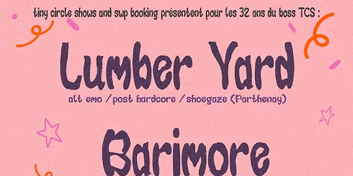 Lumber Yard (alt emo \/ Post HxC - Parthenay) + Barimore (Melodic Post HxC \/ Emo - Bdx) @l'Arcadien