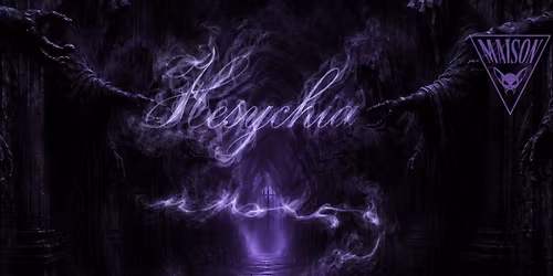 HESYCHIA \/ MUSKEG - Live at Maison club