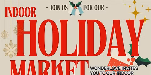 Indoor Factory Holiday Market @ Wonderlove!