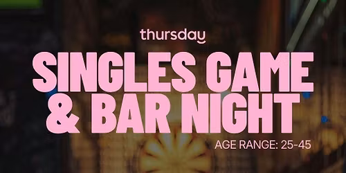 Thursday | Game &amp; Bar Night (25-45) | Carlton