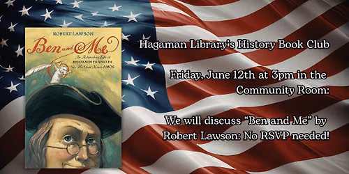 Hagaman Library's History Book Club: "Ben and Me" by Robert Lawson