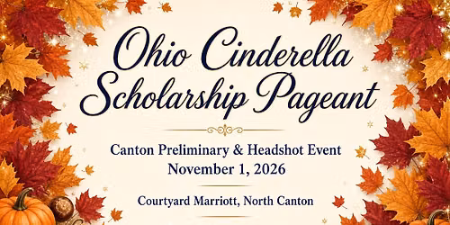 Canton Preliminary & Headshot Event | Ohio Cinderella Pageant
