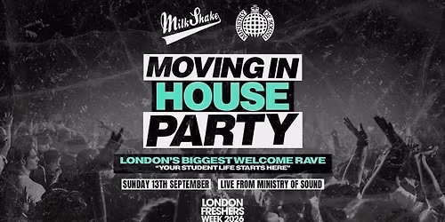 The Moving In House Party 2026 - Ministry of Sound | London's BIGGEST Welcome Rave \ud83d\ude32 - London Freshers Week 2026