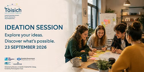 T\u00f2isich - Gaelic Entrepreneur Programme: Ideation Session