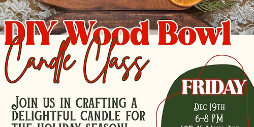 DIY Wood Bowl Candle Class