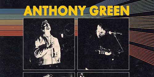 ANTHONY GREEN + Geoff Rickly + Keith Goodwin - The Ritz