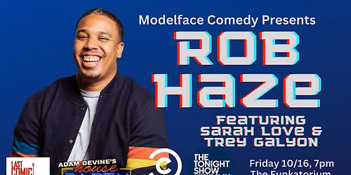 Modelface Comedy presents Rob Haze