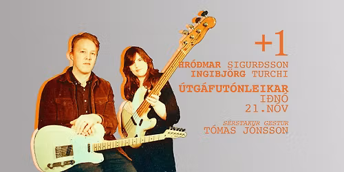 Hr\u00f3\u00f0mar Sigur\u00f0sson og Ingibj\u00f6rg Turchi - \u00datg\u00e1fut\u00f3nleikar +1