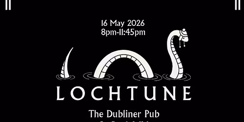 LOCHTUNE Live @ The Dubliner