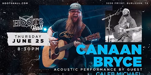 Canaan Bryce with guest Caleb Michael LIVE AT HOOTS HALL
